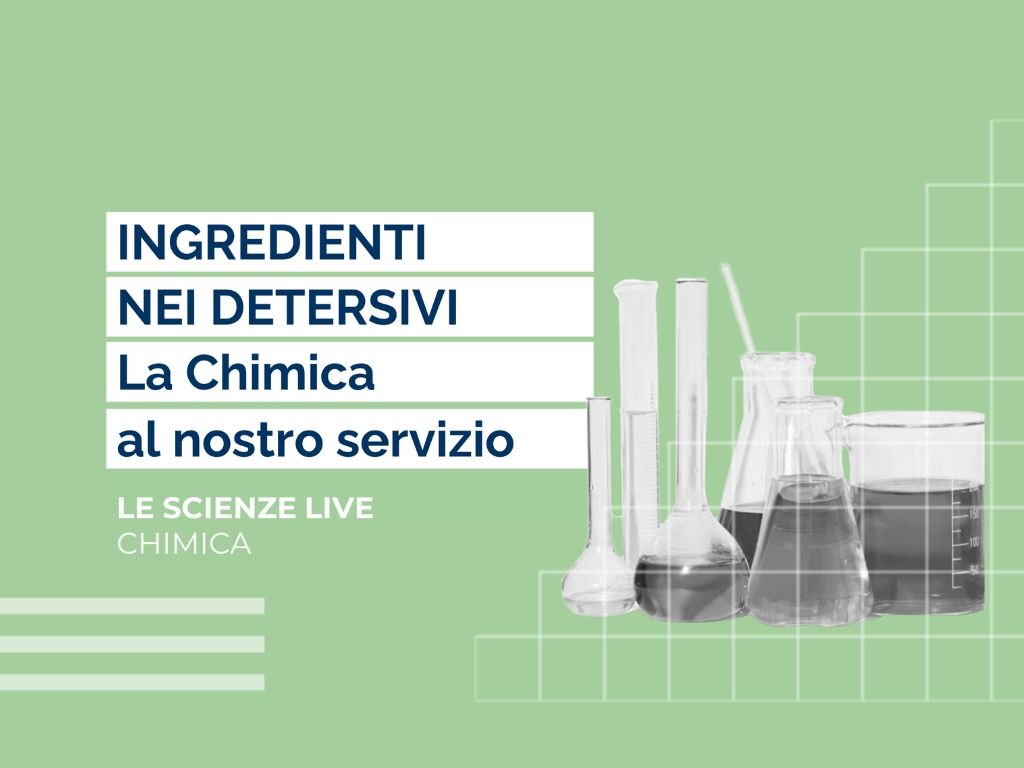 Specialty Chemicals in detergents - Lesson Italmatch Chemicals_AISPEC_Federchimica_Rizzoli Education_Le Scienze Live